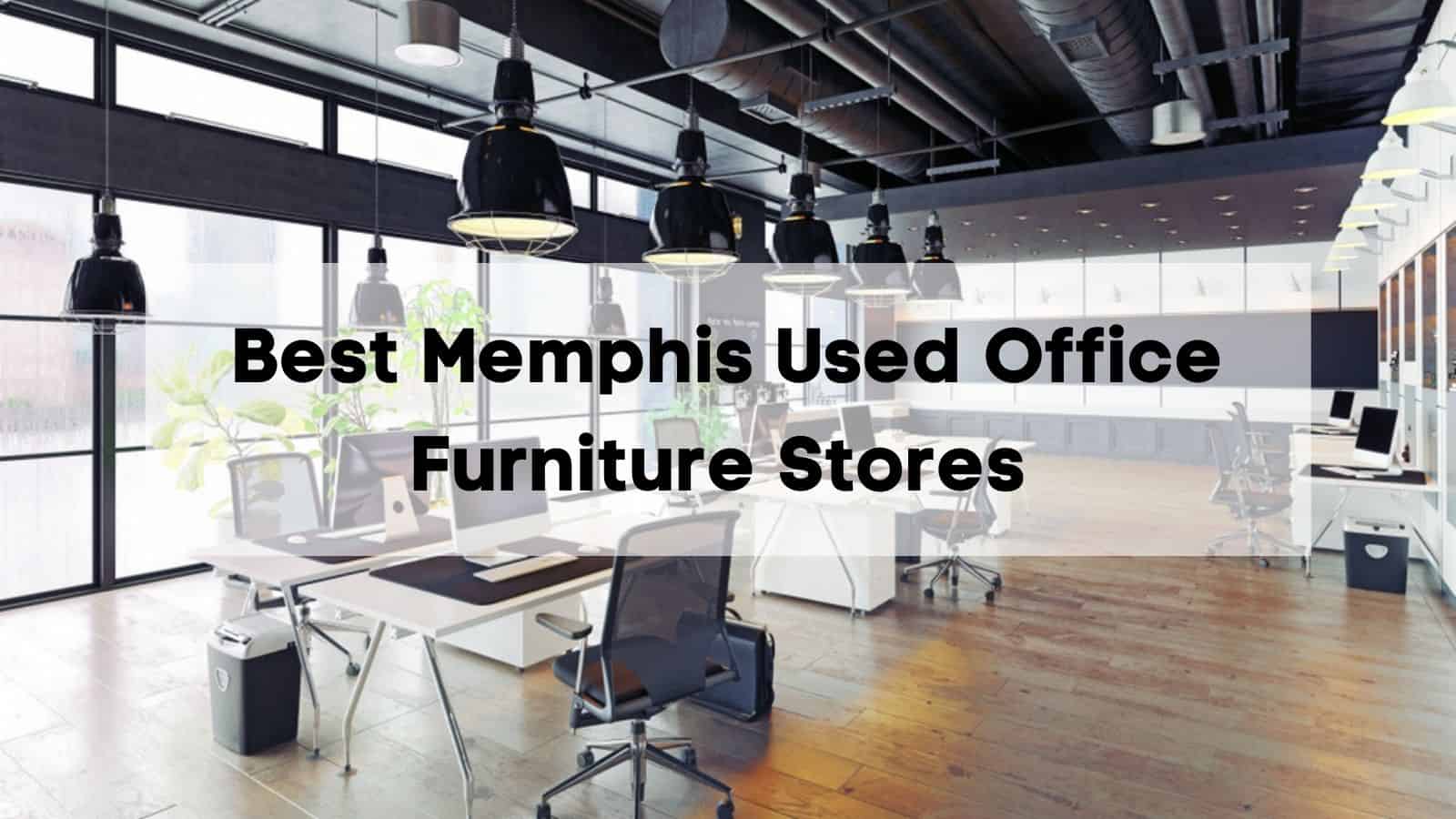 Best Memphis Used Office Furniture Stores Buying Used 🪑 Office
